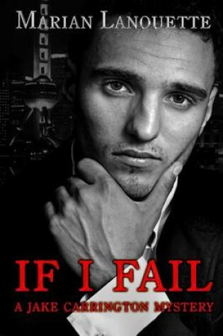 Cover of If I Fail, a Jake Carrington Mystery