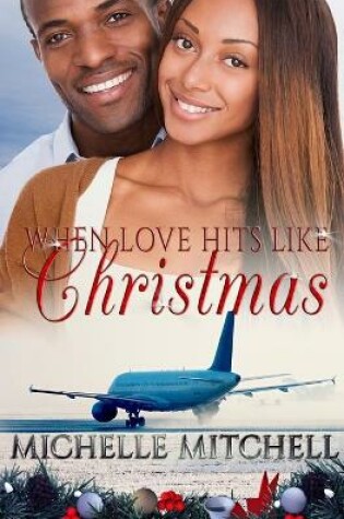 Cover of When Love Hits Like Christmas