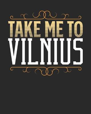 Book cover for Take Me To Vilnius