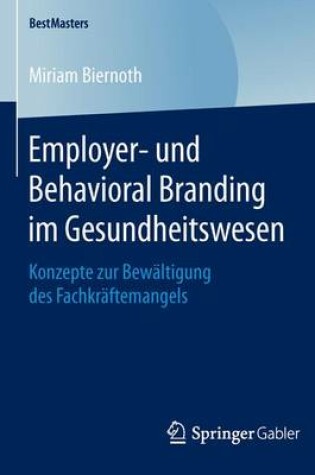 Cover of Employer- und Behavioral Branding im Gesundheitswesen