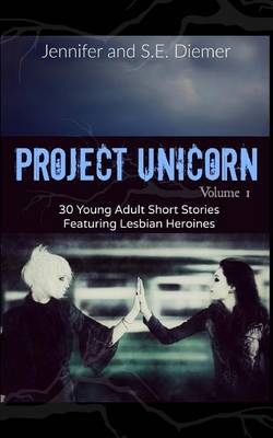 Book cover for Project Unicorn, Volume 1