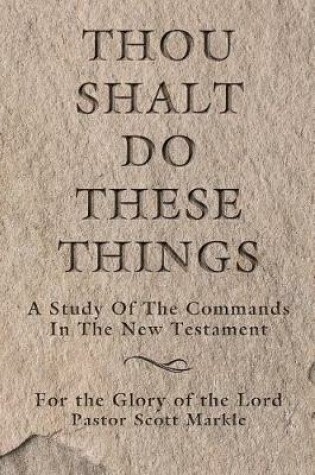 Cover of Thou Shalt Do These Things