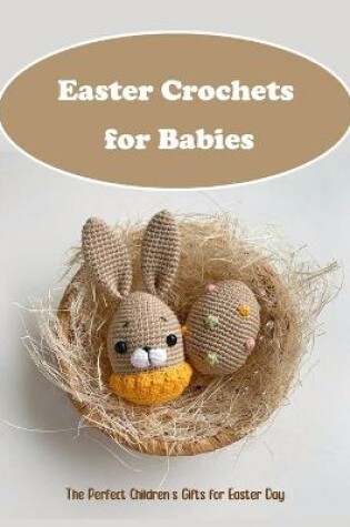 Cover of Easter Crochets for Babies