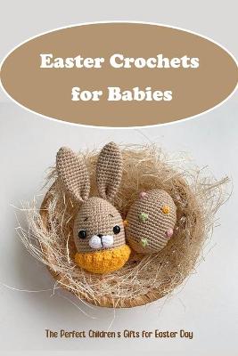 Book cover for Easter Crochets for Babies