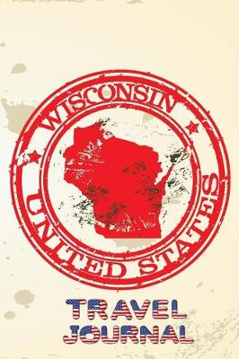 Book cover for Wisconsin United States Travel Journal