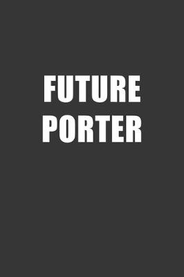 Book cover for Future Porter Notebook