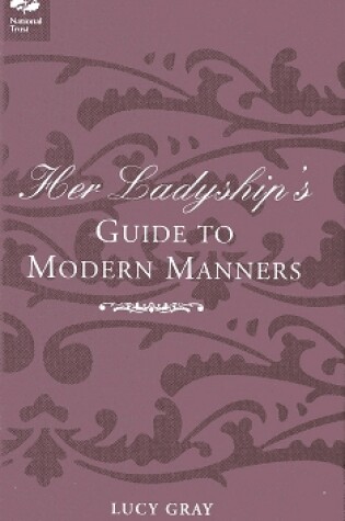 Cover of Her Ladyship's Guide to Modern Manners