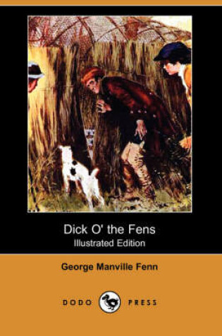 Cover of Dick O' the Fens(Dodo Press)