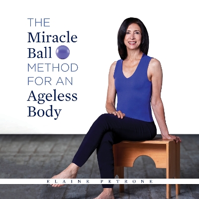 Cover of Miracle Ball Method for an Ageless Body