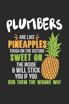 Book cover for Plumbers Are Like Pineapples. Tough On The Outside Sweet On The Inside