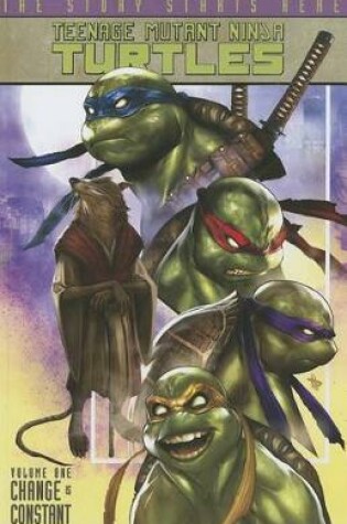 Teenage Mutant Ninja Turtles Volume 1: Change is Constant