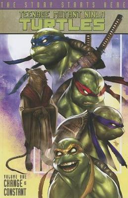 Book cover for Teenage Mutant Ninja Turtles Volume 1: Change is Constant