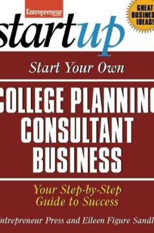 Cover of Start Your Own College Planning Consultant Business