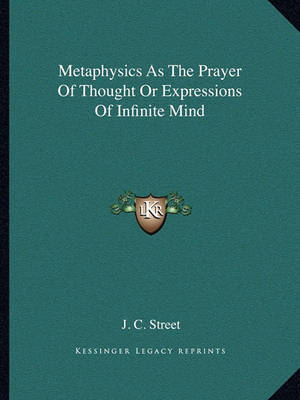 Book cover for Metaphysics as the Prayer of Thought or Expressions of Infinite Mind