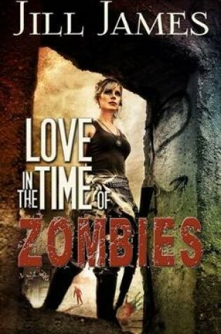 Cover of Love in the Time of Zombies