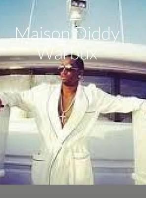 Book cover for Maison Diddy Warbux