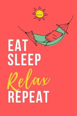 Book cover for Eat Sleep Relax Repeat