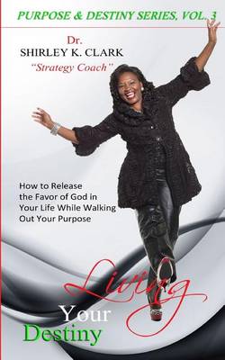 Cover of Living Your Destiny