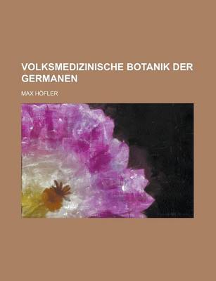 Book cover for Volksmedizinische Botanik Der Germanen