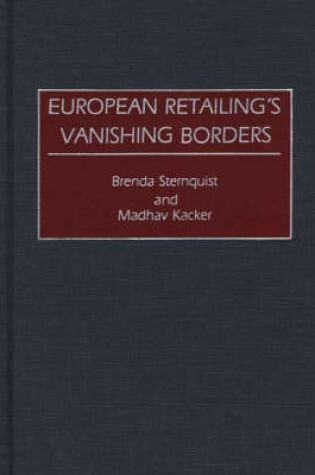 Cover of European Retailing's Vanishing Borders