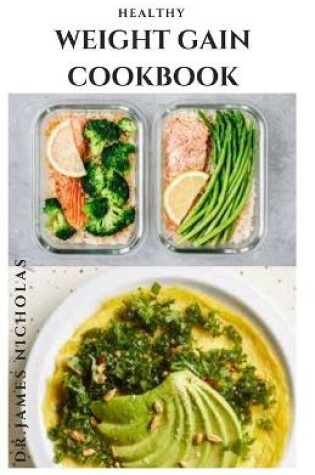 Cover of Healthy Weight Gain Cookbook