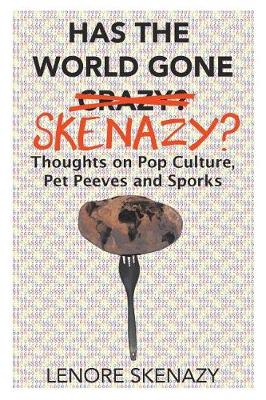 Book cover for Has the World Gone Skenazy?