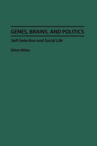 Cover of Genes, Brains, and Politics