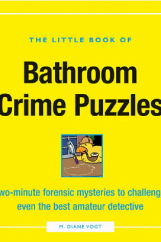 Cover of The Little Book of Bathroom Crime Puzzles