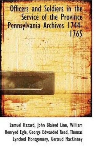 Cover of Officers and Soldiers in the Service of the Province Pennsylvania Archives 1744-1765