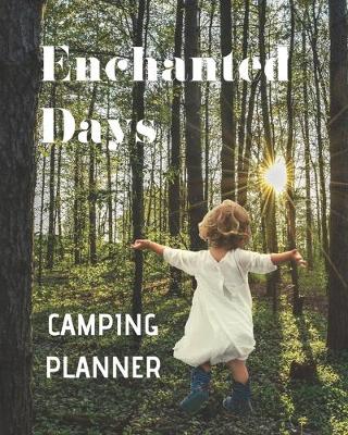 Book cover for Enchanted Days Camping Planner