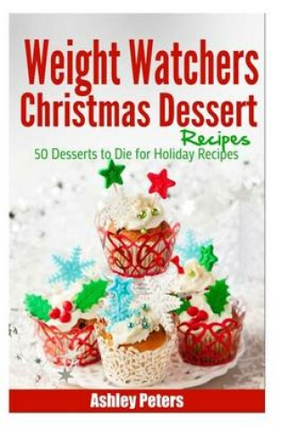 Cover of Weight Watchers Christmas Dessert Recipes