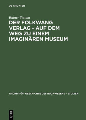 Book cover for Der Folkwang Verlag - Auf Dem Weg Zu Einem Imaginaren Museum