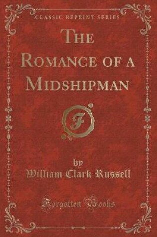 Cover of The Romance of a Midshipman (Classic Reprint)