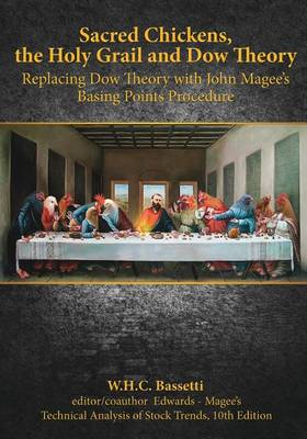 Book cover for Sacred Chickens, the Holy Grail and Dow Theory