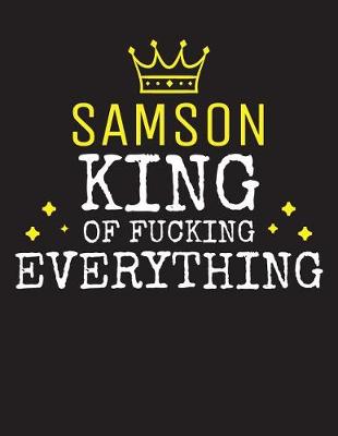 Book cover for SAMSON - King Of Fucking Everything