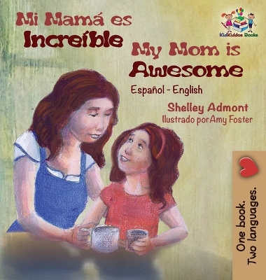 Book cover for Mi mam� es incre�ble My Mom is Awesome