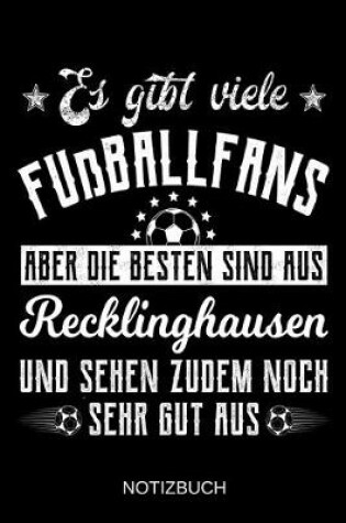 Cover of Es gibt viele Fußballfans aber die besten sind aus Recklinghausen und sehen zudem noch sehr gut aus