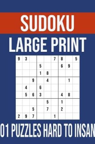 Cover of Sudoku Large Print 101 Puzzles Hard To Insane
