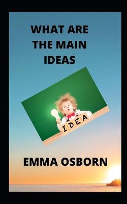 Book cover for What Are the Main Ideas