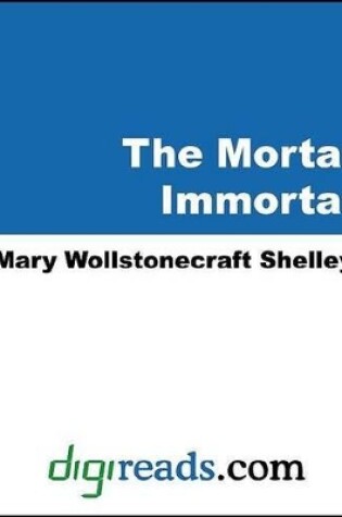 Cover of The Mortal Immortal