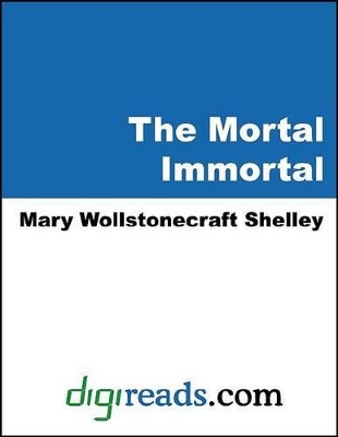 Book cover for The Mortal Immortal