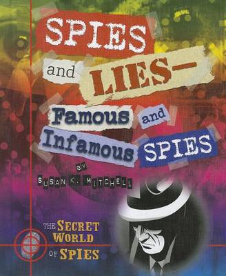Book cover for Spies and Lies: Famous and Infamous Spies