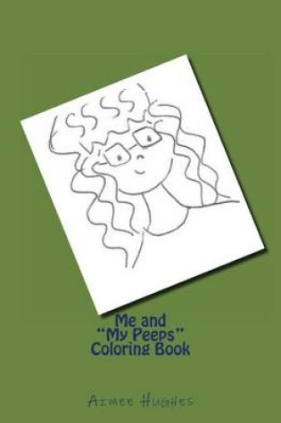 Cover of Me and "My Peeps" Coloring Book