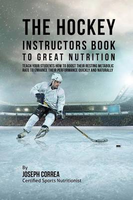 Book cover for The Hockey Instructors Book to Great Nutrition