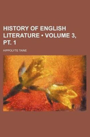 Cover of History of English Literature (Volume 3, PT. 1)