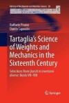 Book cover for Tartaglia's Science of Weights and Mechanics in the Sixteenth Century