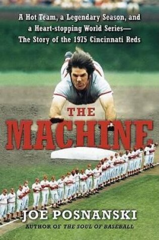 Cover of A Hot Team, a Legendary Season, and a Heart-Stopping World Series-The Story of the 1975 Cincinnati Reds