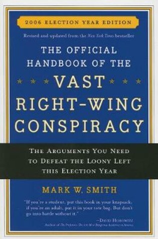 Cover of The Official Handbook of the Vast Right-wing Conspiracy 2006