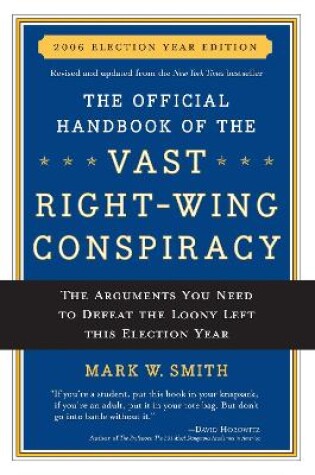 Cover of The Official Handbook of the Vast Right-wing Conspiracy 2006