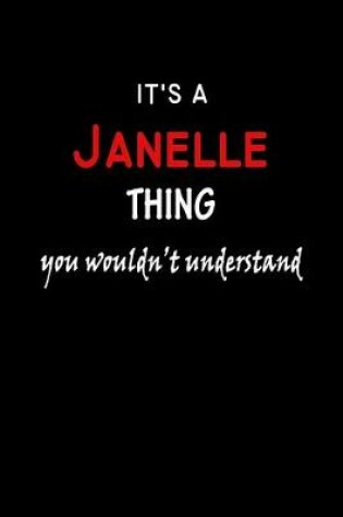 Cover of It's a Janelle Thing You Wouldn't Understandl